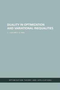 Duality in Optimization and Variational Inequalities