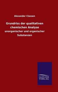 Grundriss der qualitativen chemischen Analyse