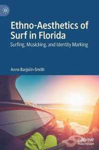 Ethno Aesthetics of Surf in Florida