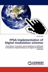 FPGA Implementation of Digital modulation schemes