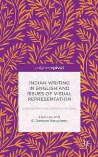 Indian Writing in English and Issues of Visual Representation