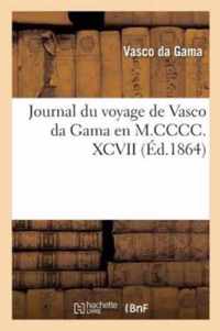 Journal Du Voyage de Vasco Da Gama En M.CCCC.XCVII