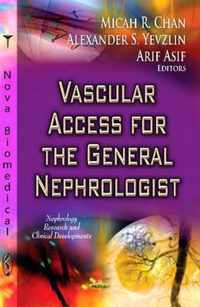 Vascular Access for the General Nephrologist