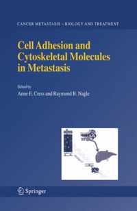 Cell Adhesion and Cytoskeletal Molecules in Metastasis