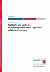 Rechtliche und politische Einflussmoeglichkeiten der Opposition auf die Gesetzgebung