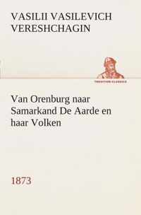 Van orenburg naar samarkand de aarde en haar volken, 1873