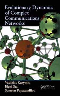 Evolutionary Dynamics of Complex Communications Networks