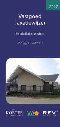 Vastgoed Taxatiewijzer - Exploitatiekosten Zorggebouwen - Koëter Vastgoed Adviseurs B.V. - Paperback (9789082662535)