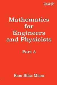 Mathematics for Engineers and Physicists, Part 3