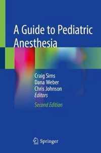 A Guide to Pediatric Anesthesia