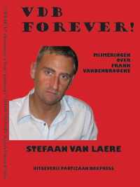 VDB forever! Mijmeringen over Frank Vandenbroucke