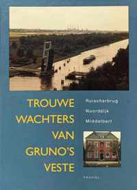 Trouwe wachters van gruno's veste - Boek - Uitgeverij Profiel