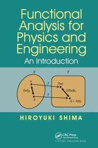 Functional Analysis for Physics and Engineering