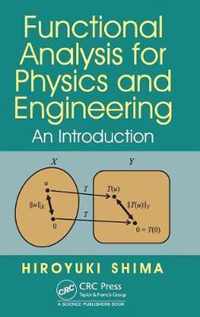 Functional Analysis for Physics and Engineering