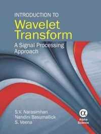 Introduction to Wavelet Transform: A Signal Processing Approach