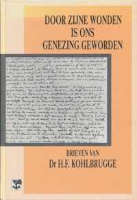 Door zijne wonden is ons genezing geworden