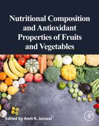 Nutritional Composition and Antioxidant Properties of Fruits and Vegetables