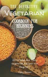 The Definitive Vegetarian Cookbook For Beginners