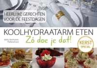 Koolhydraatarm eten. Zó doe je dat! KERSTSPECIAL