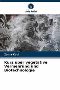 Kurs uber vegetative Vermehrung und Biotechnologie