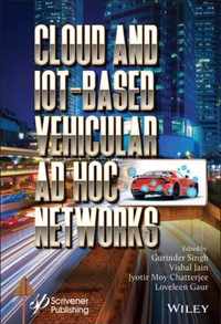 Cloud and IoT Based Vehicular Ad-Hoc Networks