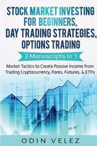 Stock Market Investing for Beginners, Day Trading Strategies, Options Trading