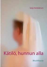 Katiloe, hunnun alla