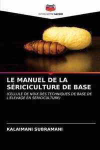 Le Manuel de la Sericiculture de Base