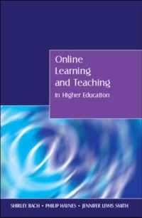 Online Learning and Teaching in Higher Education