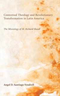 Contextual Theology and Revolutionary Transformation in Latin America