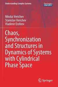 Chaos, Synchronization and Structures in Dynamics of Systems with Cylindrical Phase Space