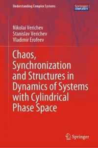 Chaos, Synchronization and Structures in Dynamics of Systems with Cylindrical Phase Space