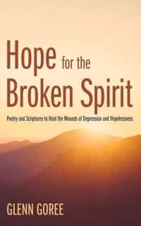 Hope for the Broken Spirit