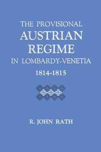 The Provisional Austrian Regime in Lombardy-Venetia, 1814-1815