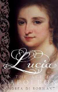 Lucia In The Age Of Napoleon