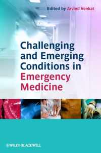 Challenging And Emerging Conditions In Emergency Medicine