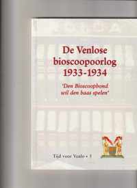 De Venlose Bioscoopoorlog 1933-1934