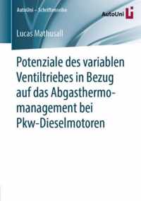 Potenziale des variablen Ventiltriebes in Bezug auf das Abgasthermomanagement be