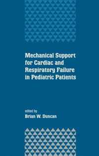 Mechanical Support for Cardiac and Respiratory Failure in Pediatric Patients