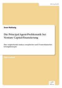 Die Principal Agent-Problematik bei Venture Capital-Finanzierung