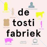 De tostifabriek