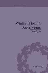 Winifred Holtby's Social Vision