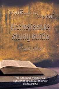 Walk with the Word Ecclesiastes Study Guide