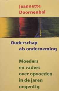 Ouderschap als onderneming,moeders