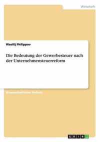 Die Bedeutung der Gewerbesteuer nach der Unternehmensteuerreform