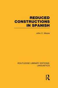 Reduced Constructions in Spanish