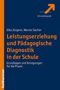 Leistungserziehung Und Padagogische Diagnostik in Der Schule