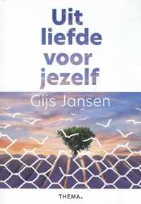Uit liefde voor jezelf - Gijs Jansen - Paperback (9789462722002)