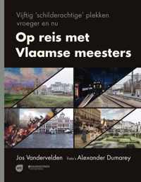 Op reis met Vlaamse meesters - Jos Vandervelden - Paperback (9789002268649)