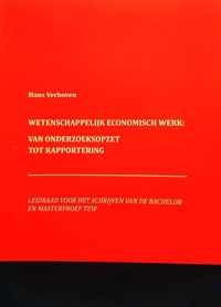 Wetenschappelijk economisch werk: van onderzoeksopzet to rapportering